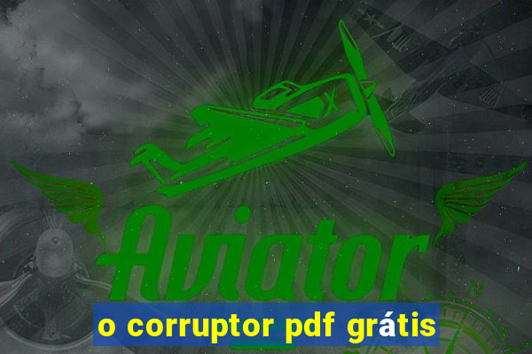 o corruptor pdf grátis